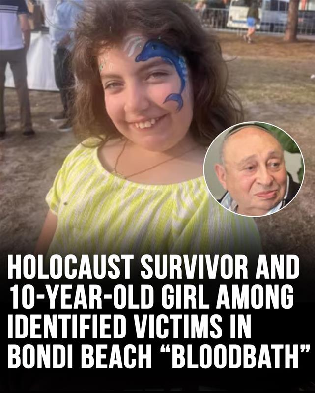 Holocaust survivor and 10-year-old girl among identified victims in Bondi Beach “bloodbath”
