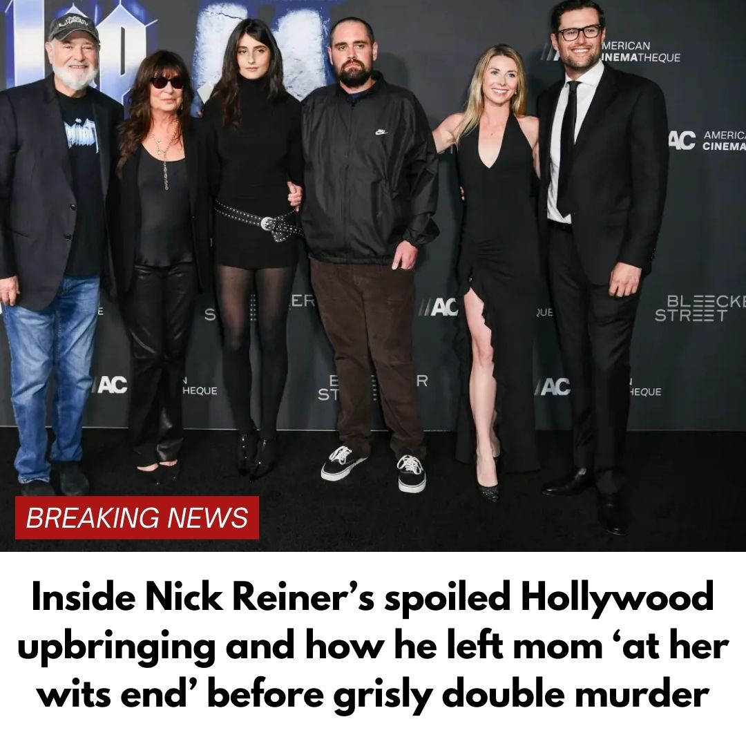 Inside Nick Reiner’s spoiled Hollywood upbringing and how he left mom ‘at her wits end’ before grisly double murder