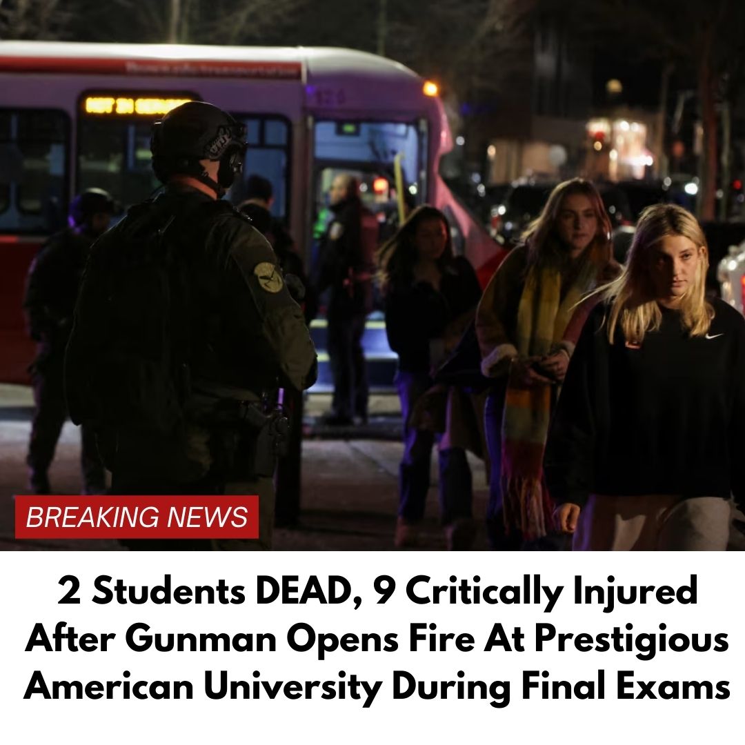 2 Students DEAD, 9 Critically Injured After Gunman Opens Fire At Prestigious American University During Final Exams