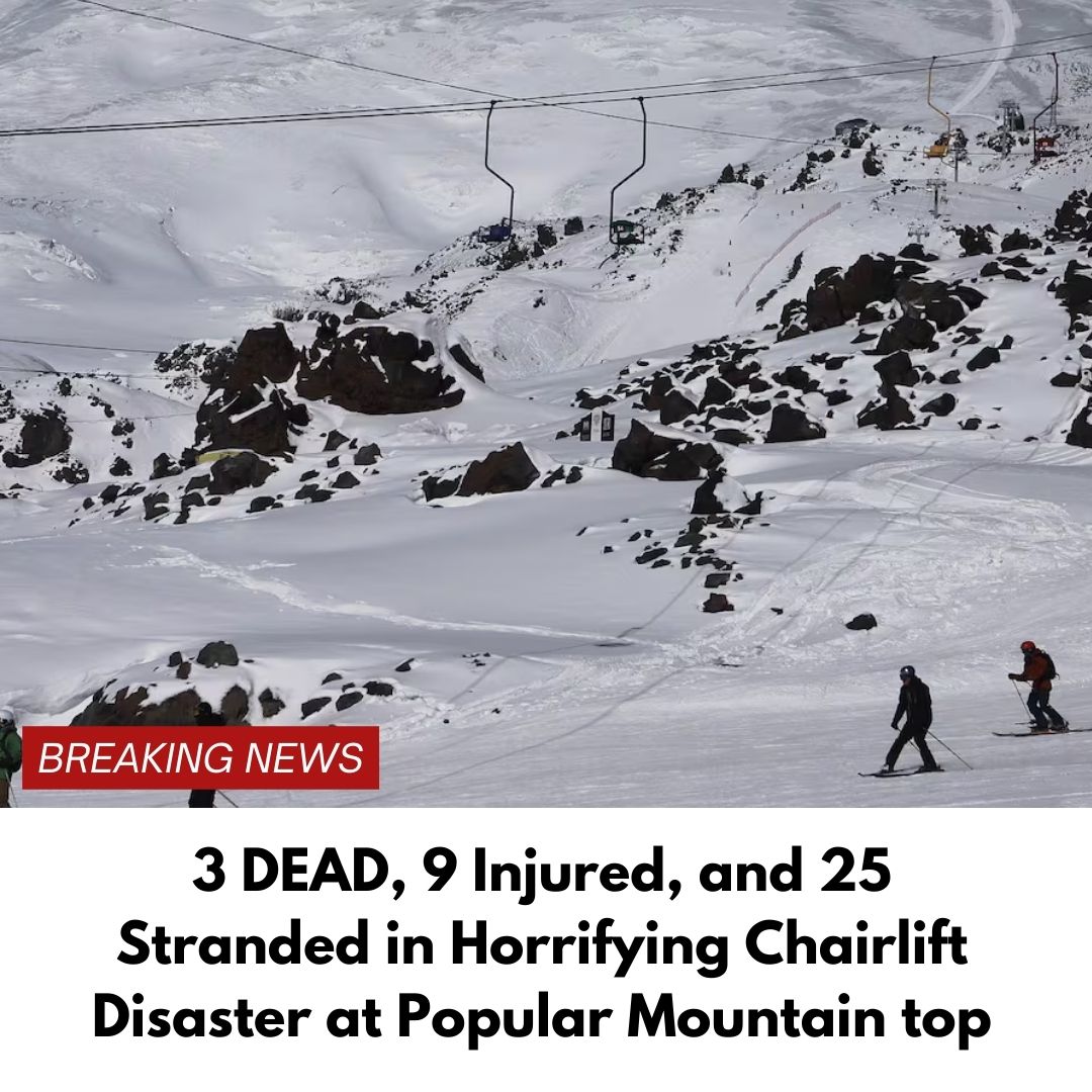 3 DEAD, 9 Injured, and 25 Stranded in Horrifying Chairlift Disaster at Popular Mountain top