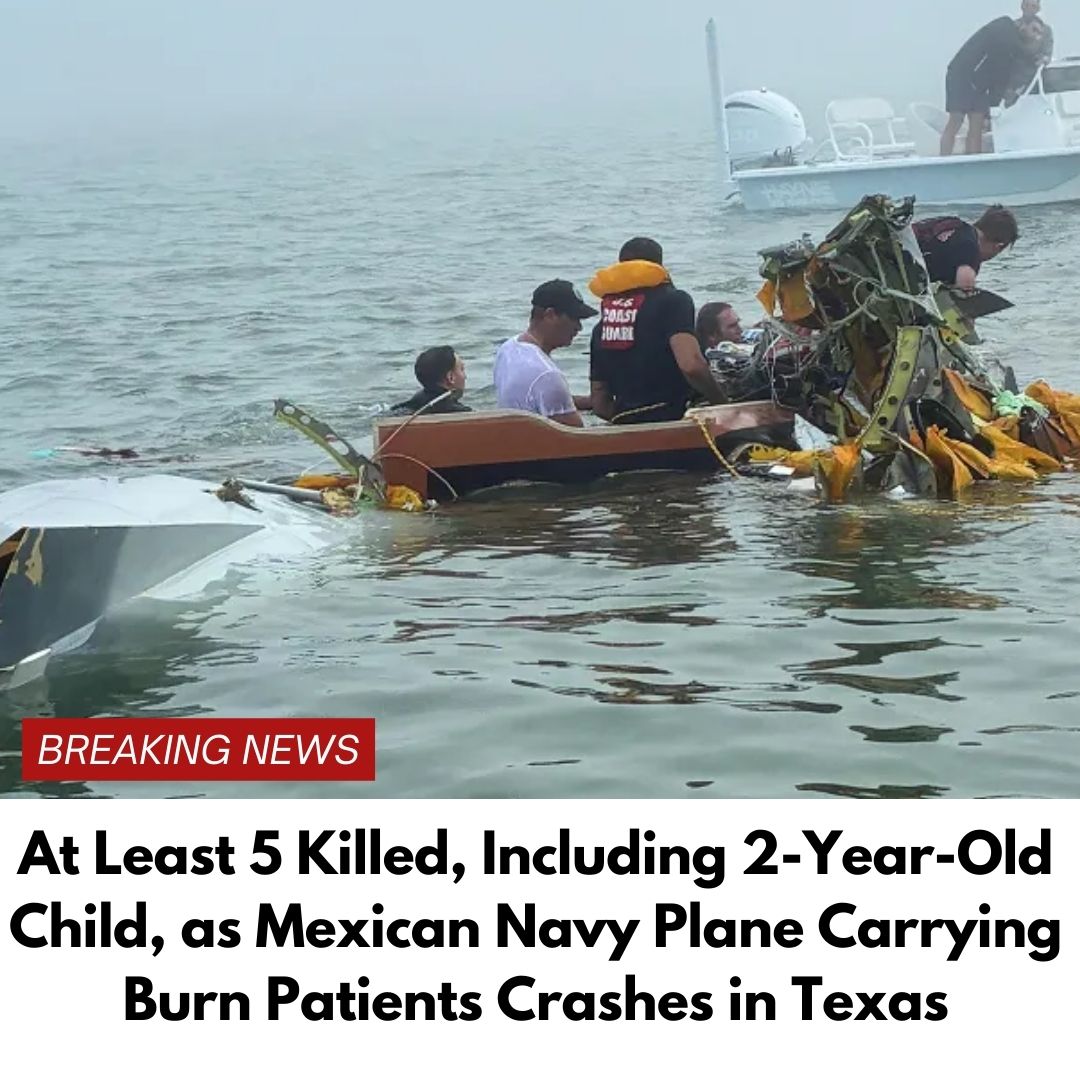 At Least 5 Killed, Including 2-Year-Old Child, as Mexican Navy Plane Carrying Burn Patients Crashes in Texas