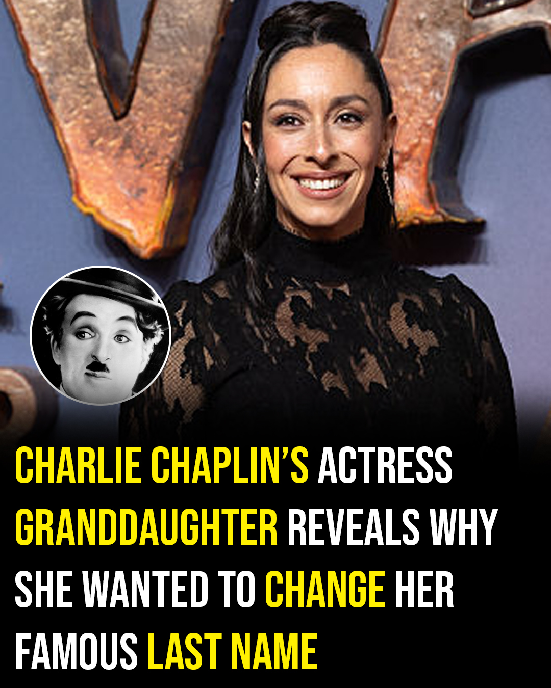 Charlie Chaplin’s granddaughter reveals conflict with famous name