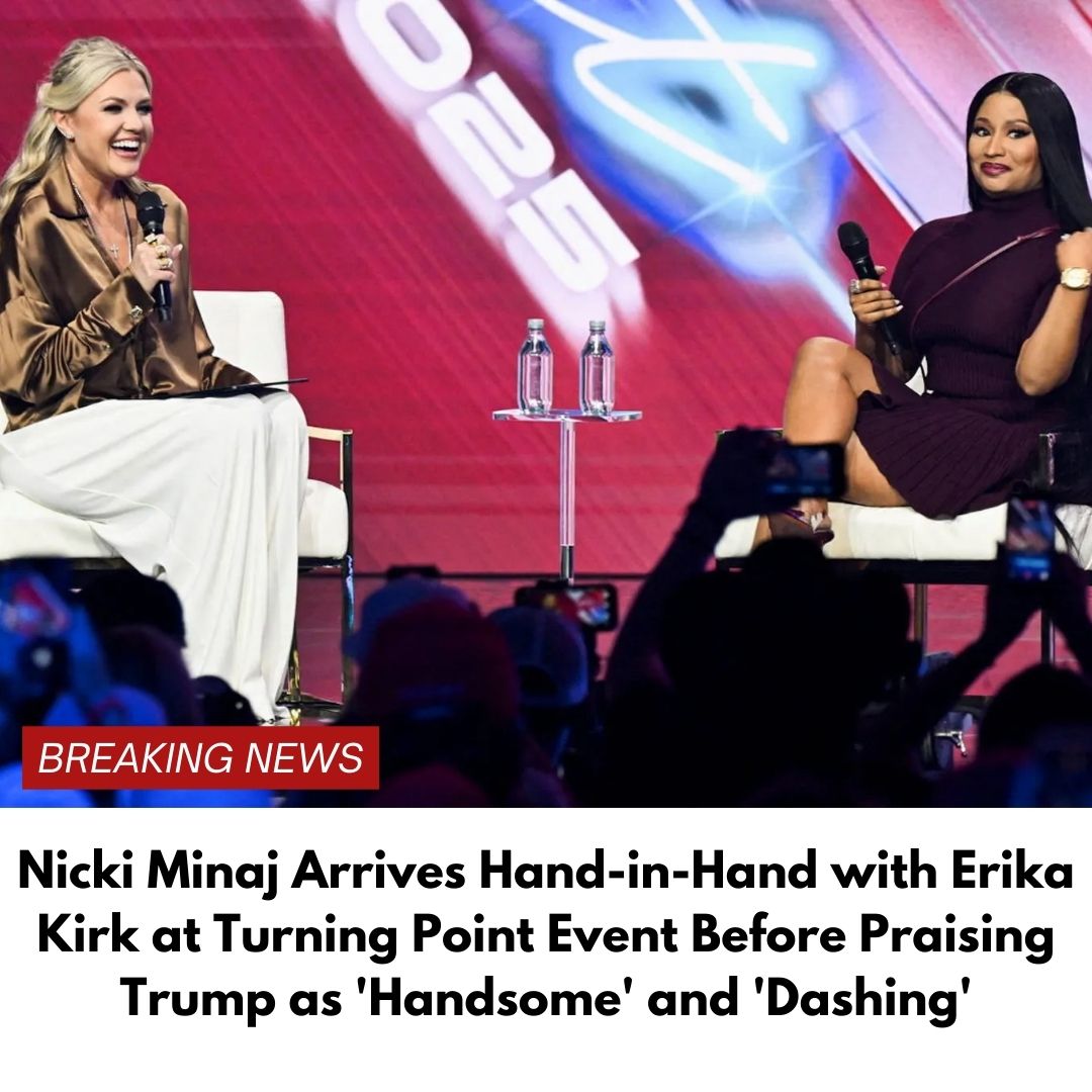 Nicki Minaj Arrives Hand-in-Hand with Erika Kirk at Turning Point Event Before Praising Trump as ‘Handsome’ and ‘Dashing’