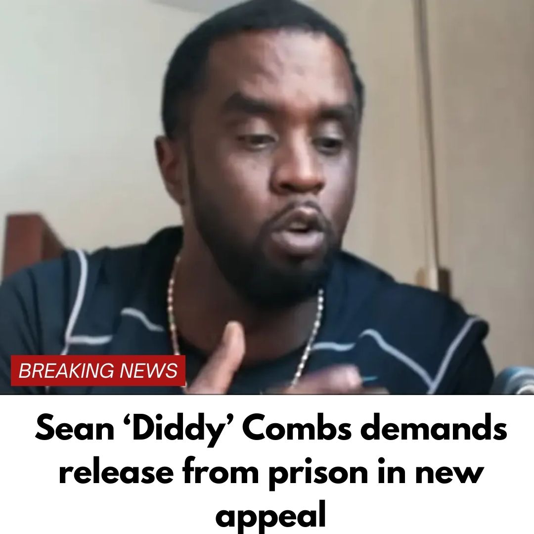 Sean ‘Diddy’ Combs demands release from prison in new appeal
