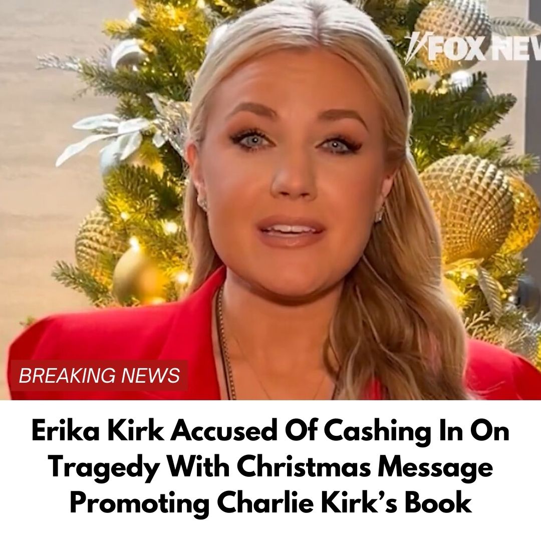 Erika Kirk Accused Of Cashing In On Tragedy With Christmas Message Promoting Charlie Kirk’s Book