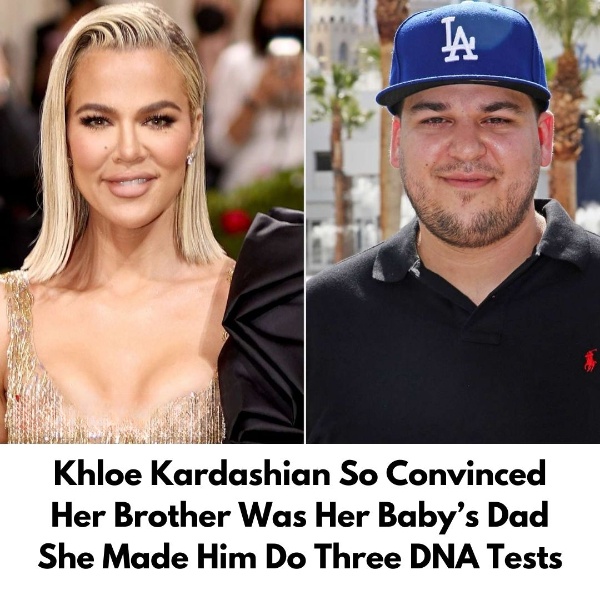 Khloe Kardashian So Convinced Her Brother Was Her Baby’s Dad She Made Him Do Three DNA Tests