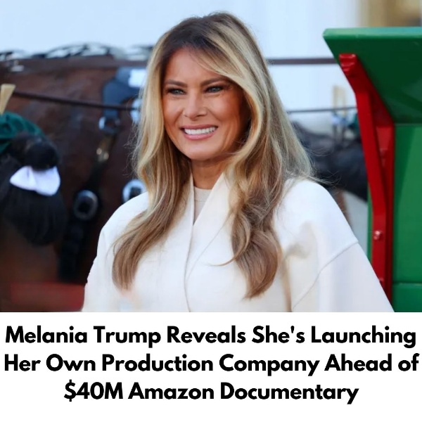 Melania Trump Reveals She’s Launching Her Own Production Company Ahead of $40M Amazon Documentary
