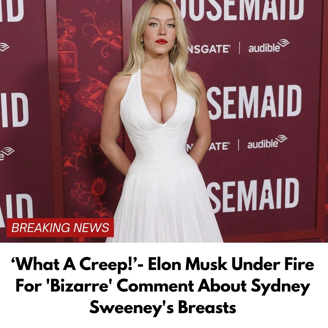 Elon Musk Under Fire For ‘Creepy’ Comment About Sydney Sweeney’s Body