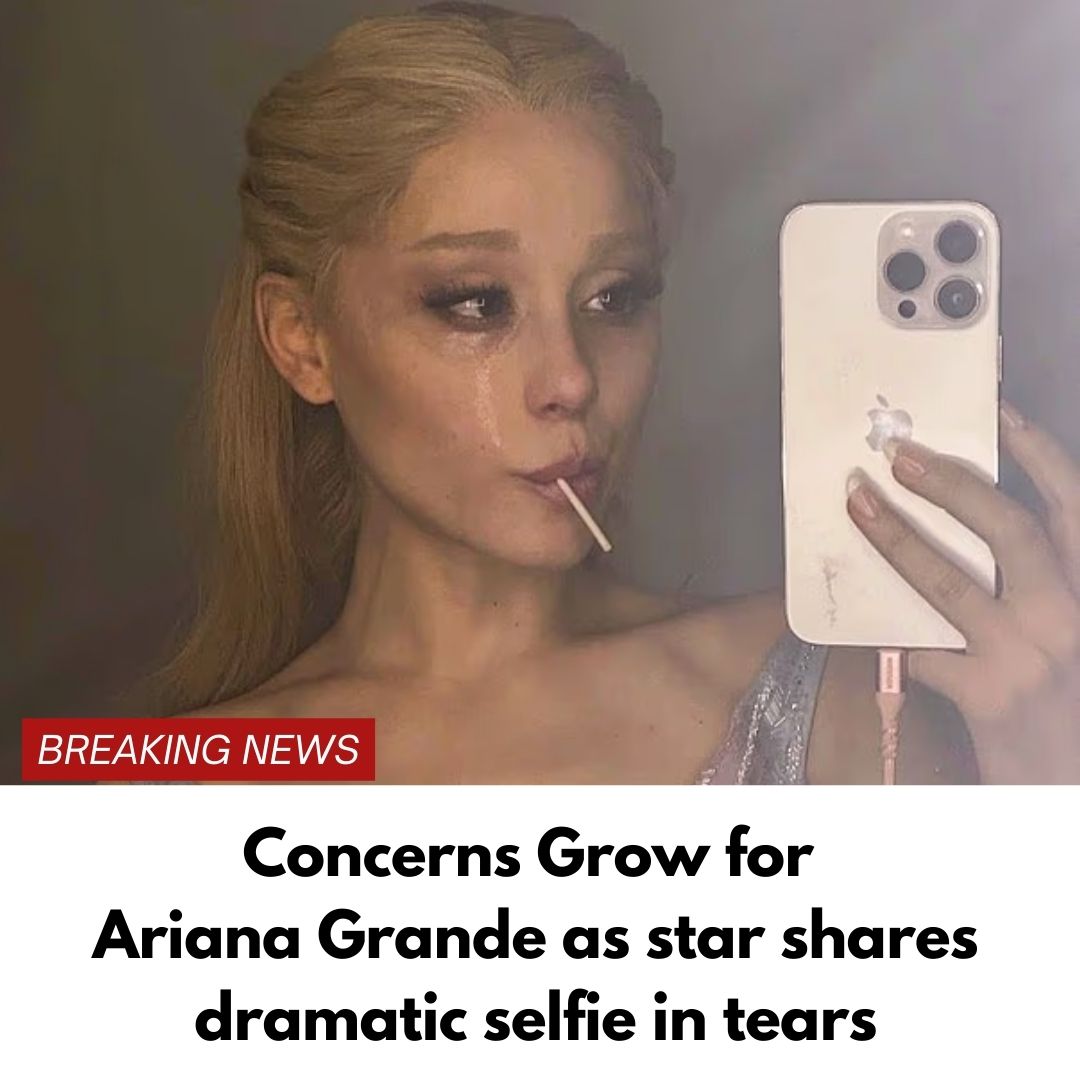 Concerns Grow for Ariana Grande as star shares dramatic selfie in tears