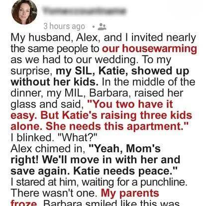 At Our Housewarming, My Husband and MIL Demanded We Give Our Apartment to His Sister, My Moms Response Shut Them Down