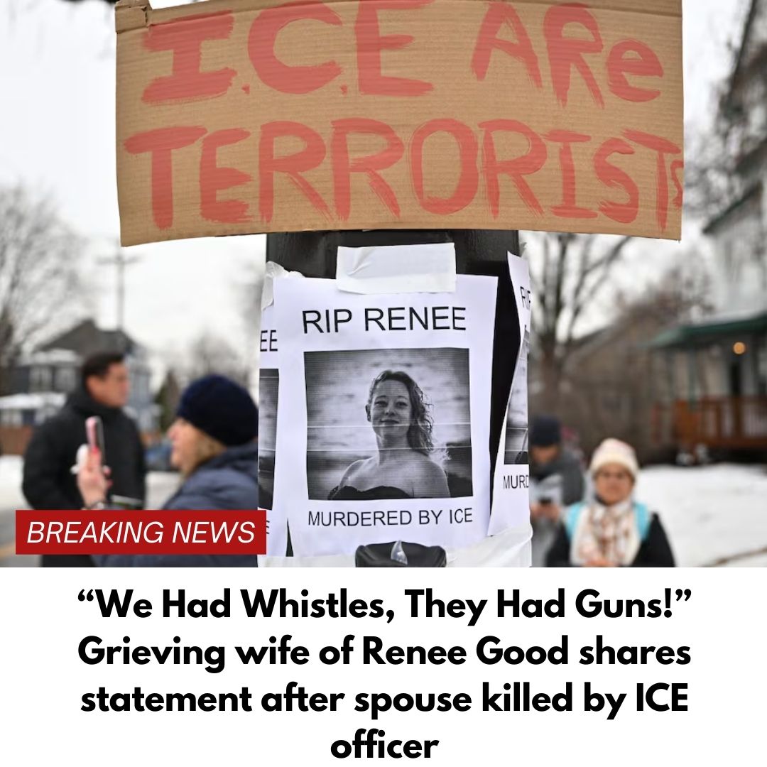 “We Had Whistles, They Had Guns!” Grieving wife of Renee Good shares statement after spouse killed by ICE officer