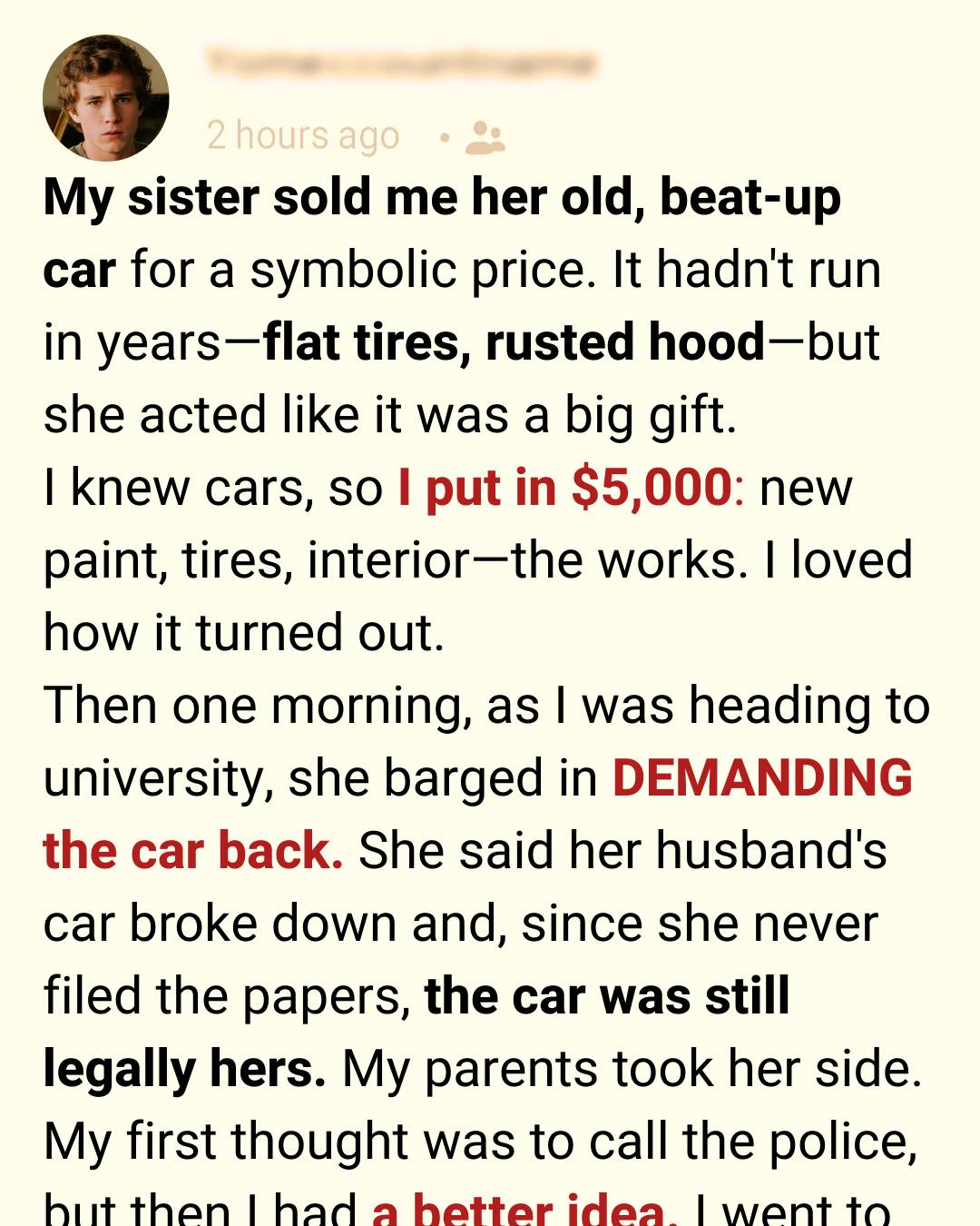 After Spending $5,000 to Restore the Car, My Sister Tried to Take It Back — But My Response Left Her Panic-Stricken.