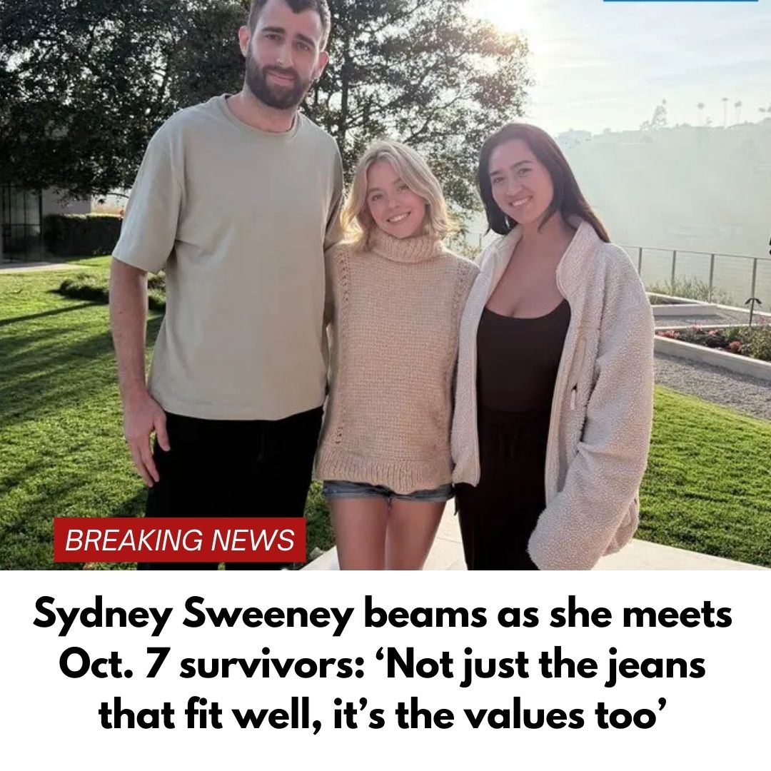Sydney Sweeney beams as she meets Oct. 7 survivors: ‘Not just the jeans that fit well, it’s the values too’