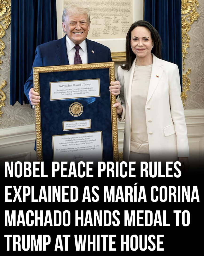 Nobel Peace Prize rules clarified after María Corina Machado hands medal to Trump at White House