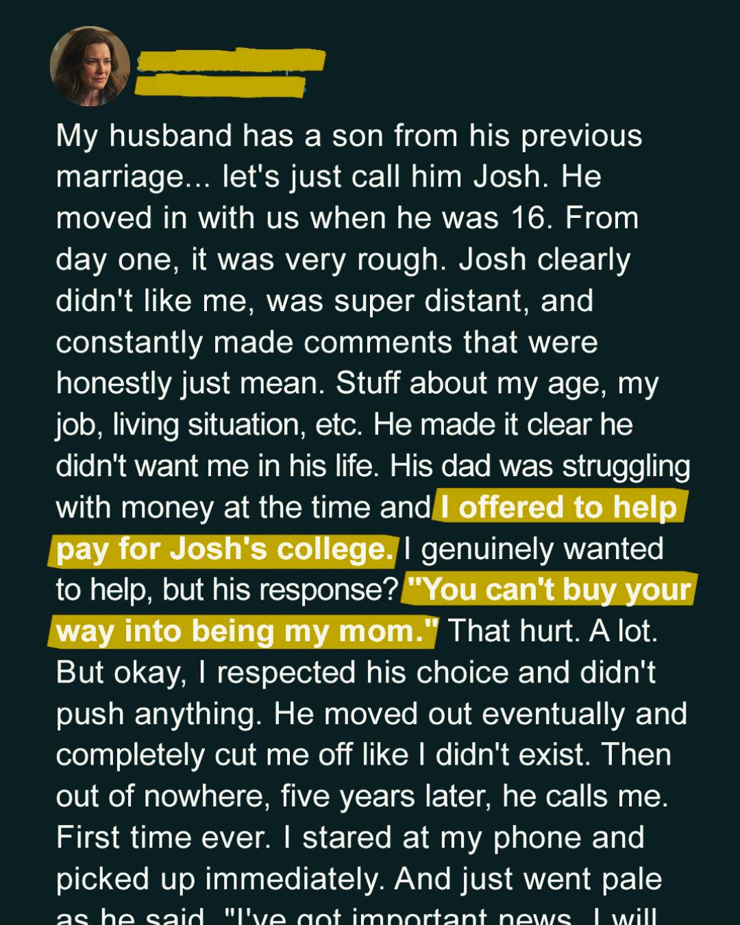 “You Can’t Buy Your Way Into My Life,” My Stepson Said When I Offered College Help—Then, Five Years Later, He Finally Called Me