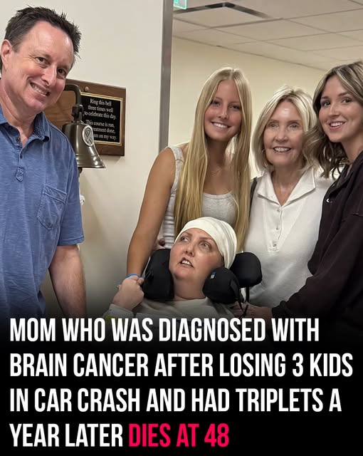 Mom, diagnosed with brain cancer after losing 3 children in a tragic crash, and who welcomed triplets a year later, passes away at 48