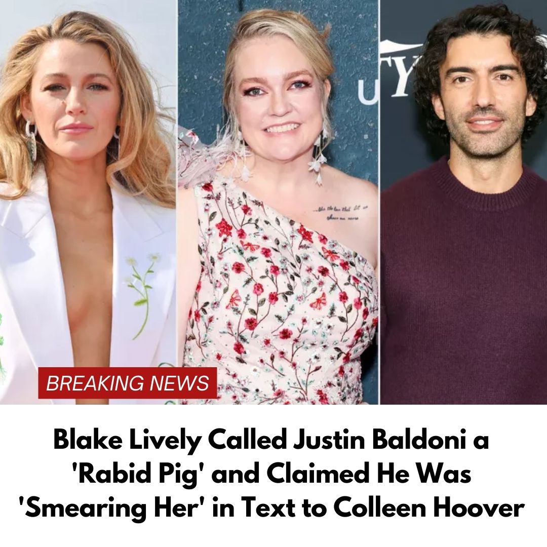 Blake Lively Called Justin Baldoni a ‘Rabid Pig’ and Claimed He Was ‘Smearing Her’ in Text to Colleen Hoover