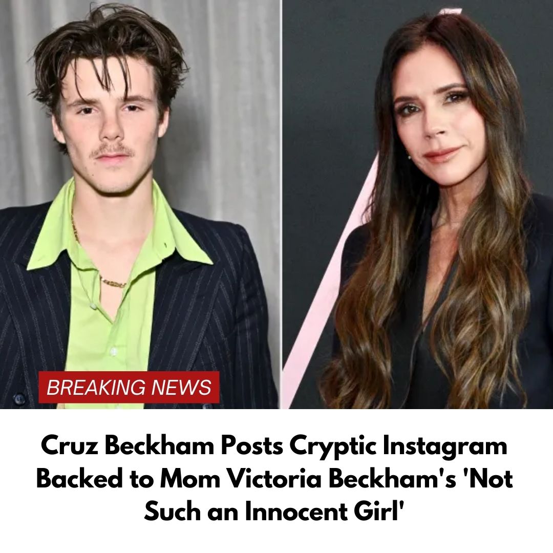 Cruz Beckham Posts Cryptic Instagram Backed to Mom Victoria Beckham’s ‘Not Such an Innocent Girl’