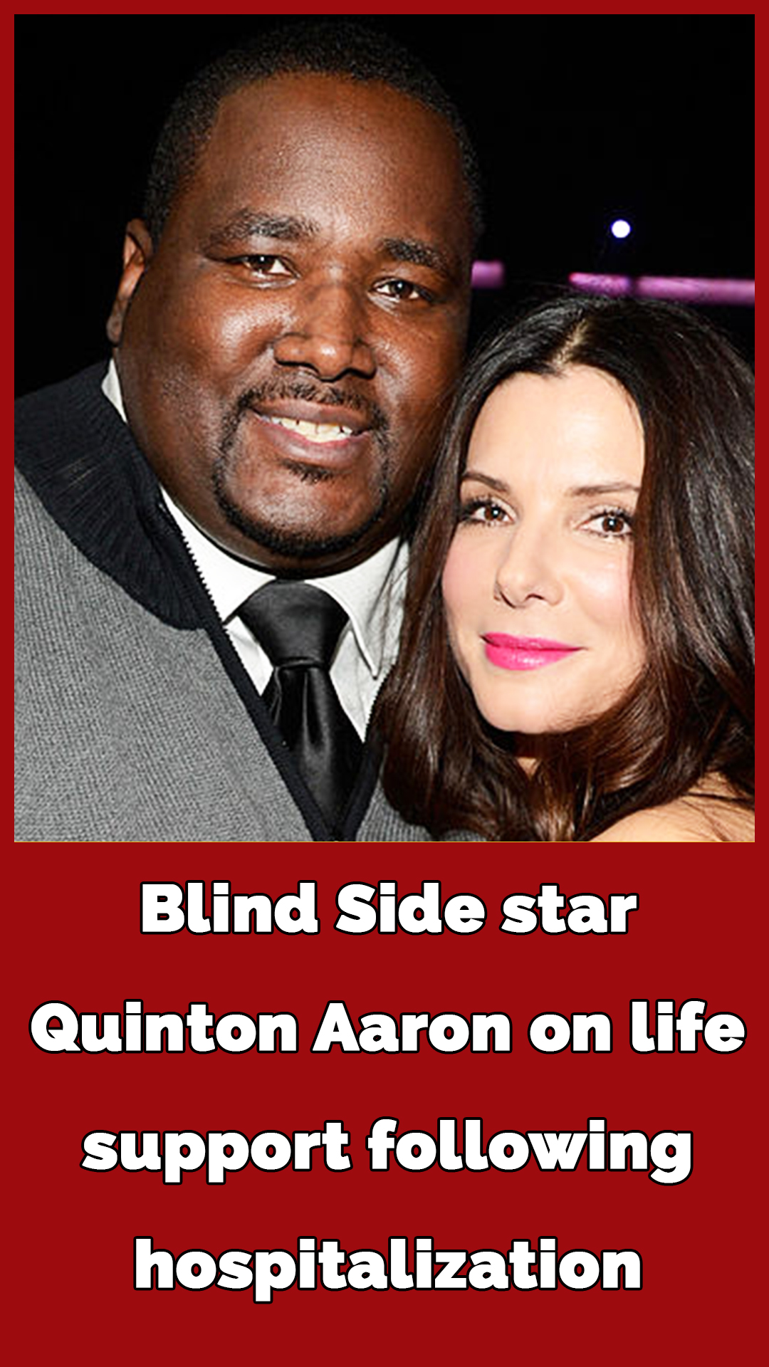 Blind Side star Quinton Aaron on life support following hospitalization