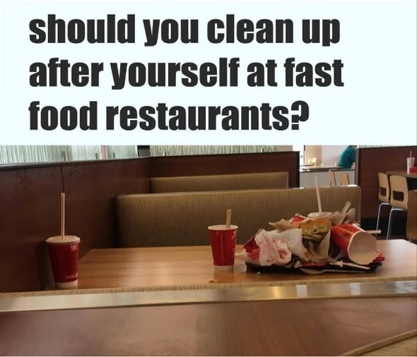 Should You Clean Up After Yourself at Fast Food Restaurants?