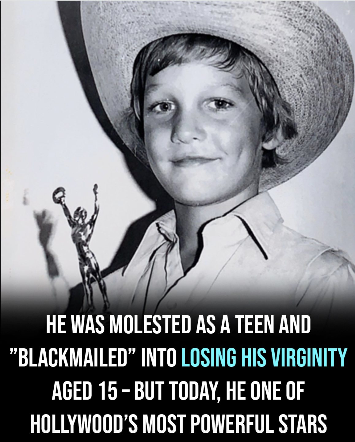 He was ”molested” as a teen and ”blackmailed” into losing his virginity aged 15
