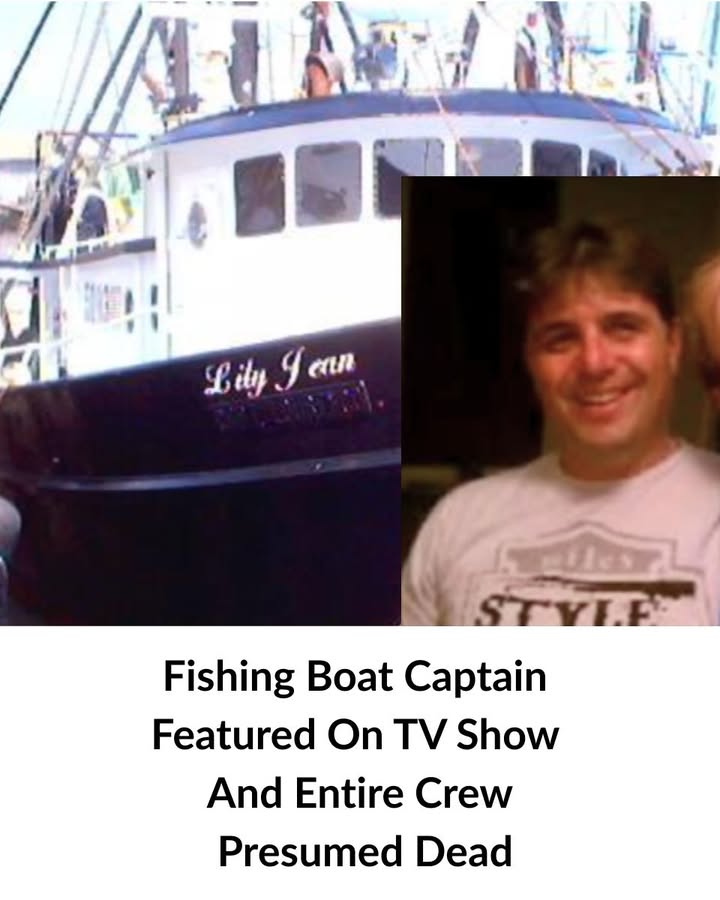 Fishing Boat Captain Featured On TV Show And Entire Crew Presumed Dead