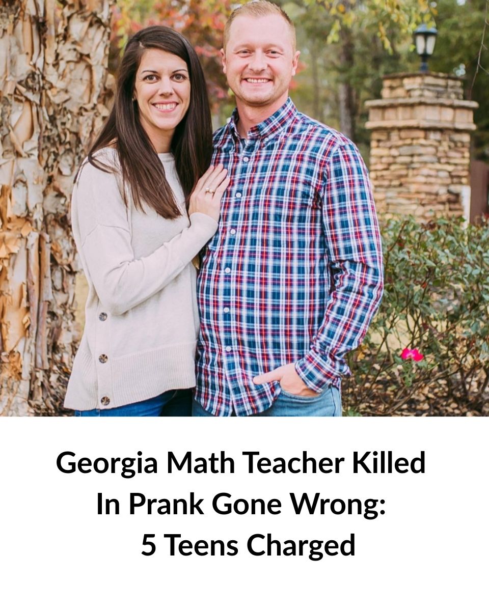 Georgia Math Teacher Killed In Prank Gone Wrong Outside Home; 5 Teens Charged