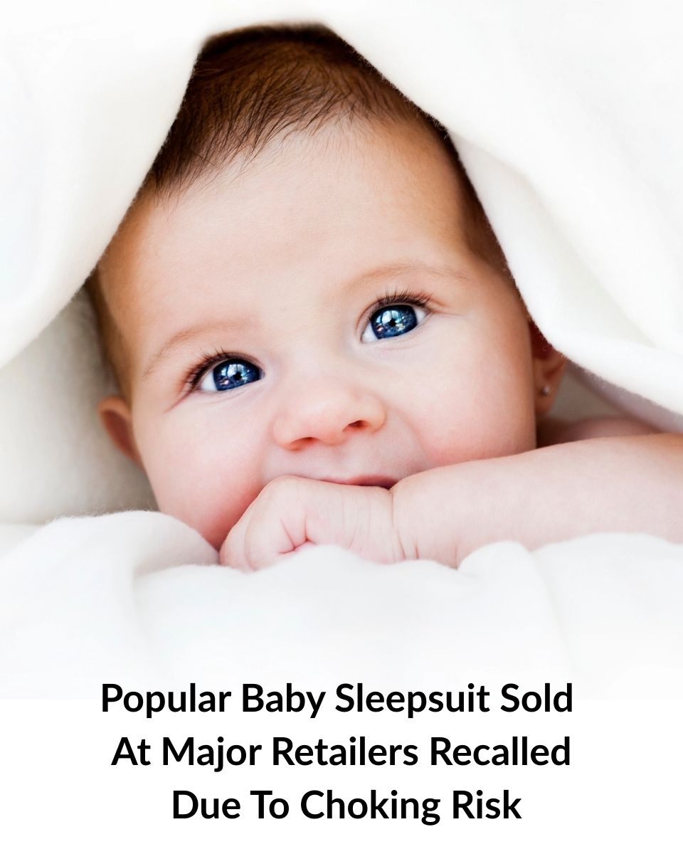 Popular Baby Sleepsuit Sold At Major Retailers Recalled Due To Choking Risk