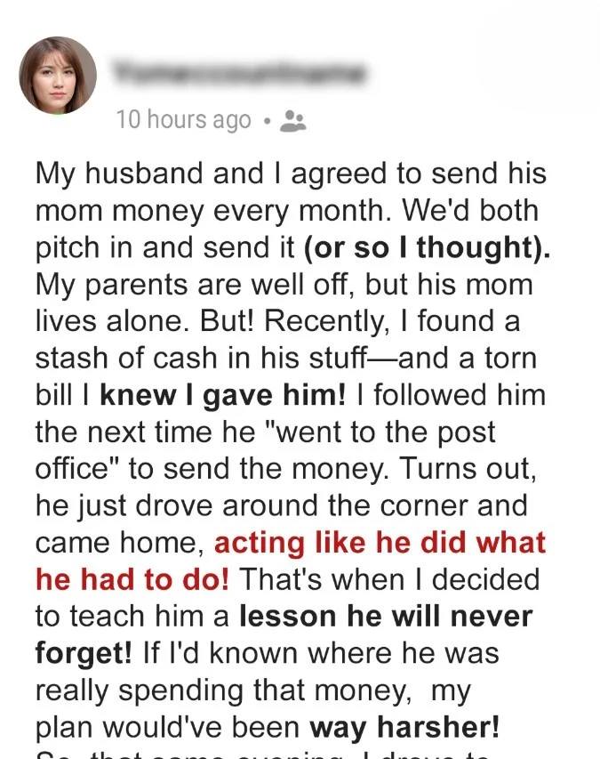My husband learned an unforgettable lesson when I found out he’d been keeping the money meant for his mother.