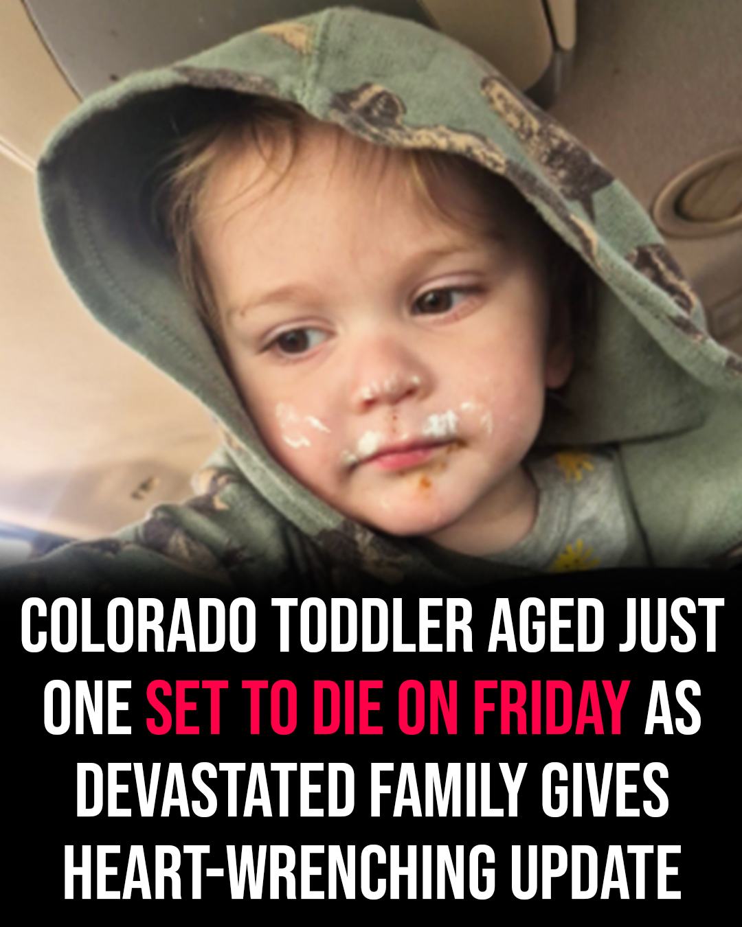 Colorado toddler set to die on Friday – devastated family give heartbreaking update!