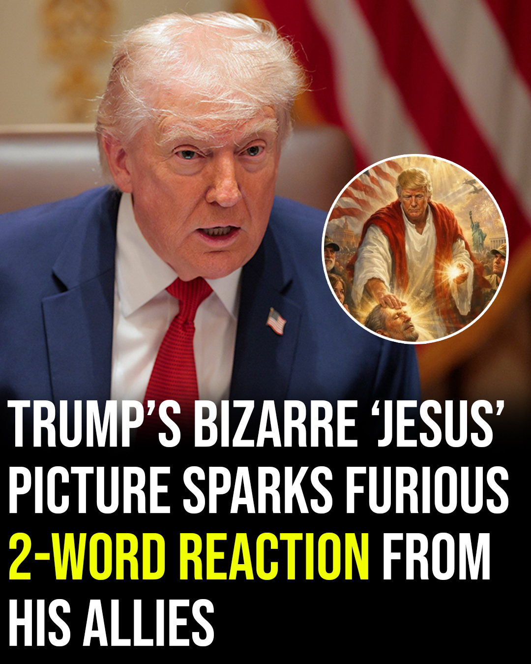 Trump faces backlash from religious right after posting AI image of himself as ‘Jesus!