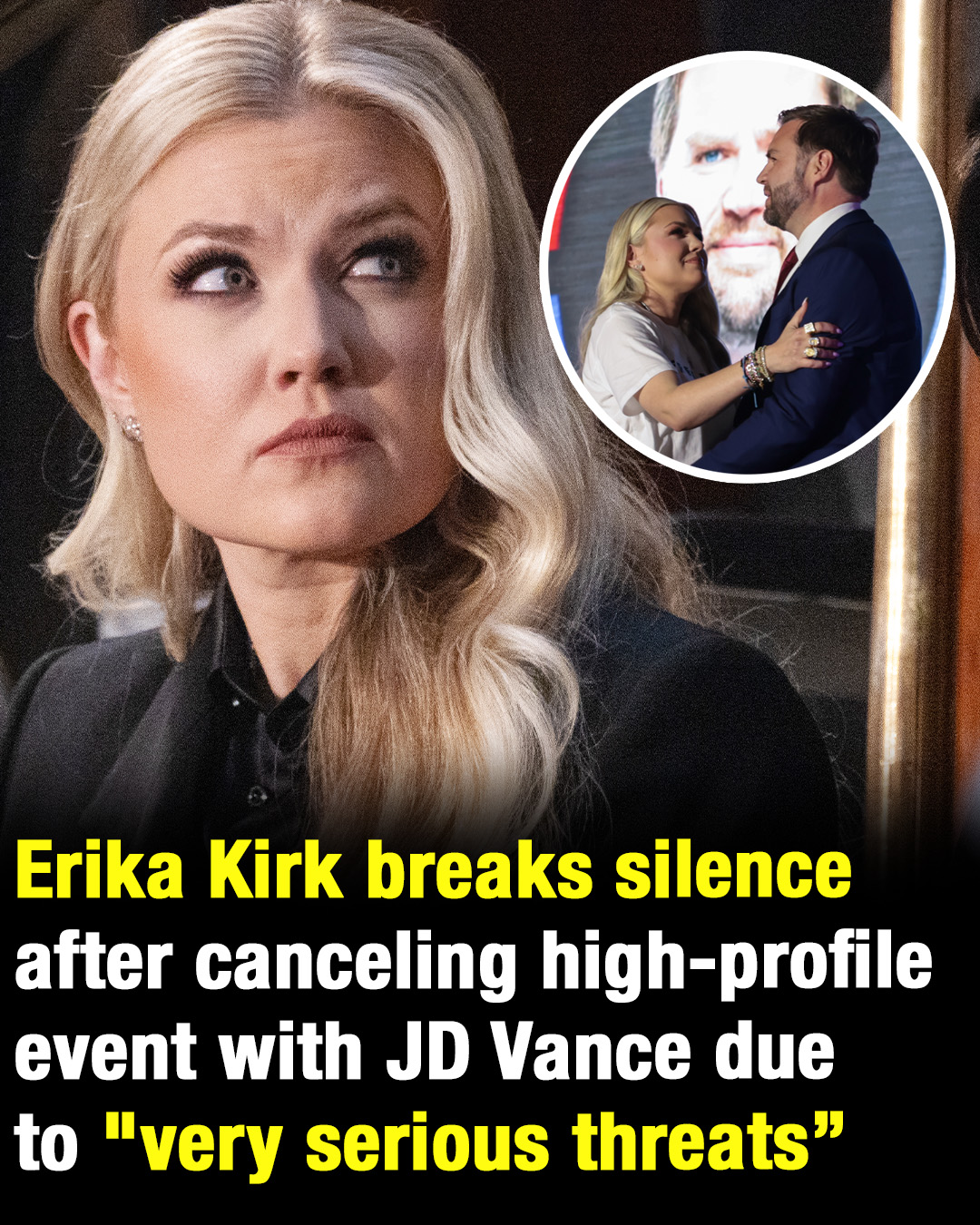 Erika Kirk breaks silence after canceling high-profile event with JD Vance due to “very serious threats!