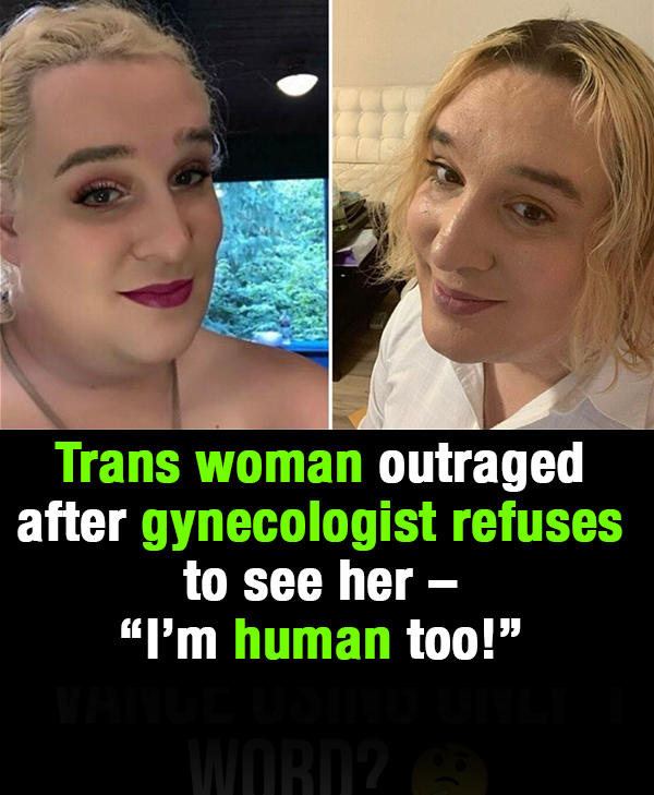 Trans woman sues OB-GYN for refusing treatment of male genitalia!