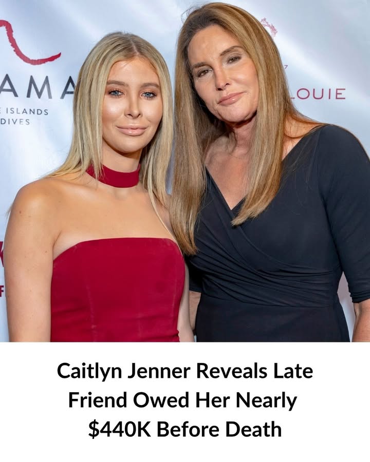 Caitlyn Jenner Reveals Late Friend Owed Her Nearly $440K Before Death!