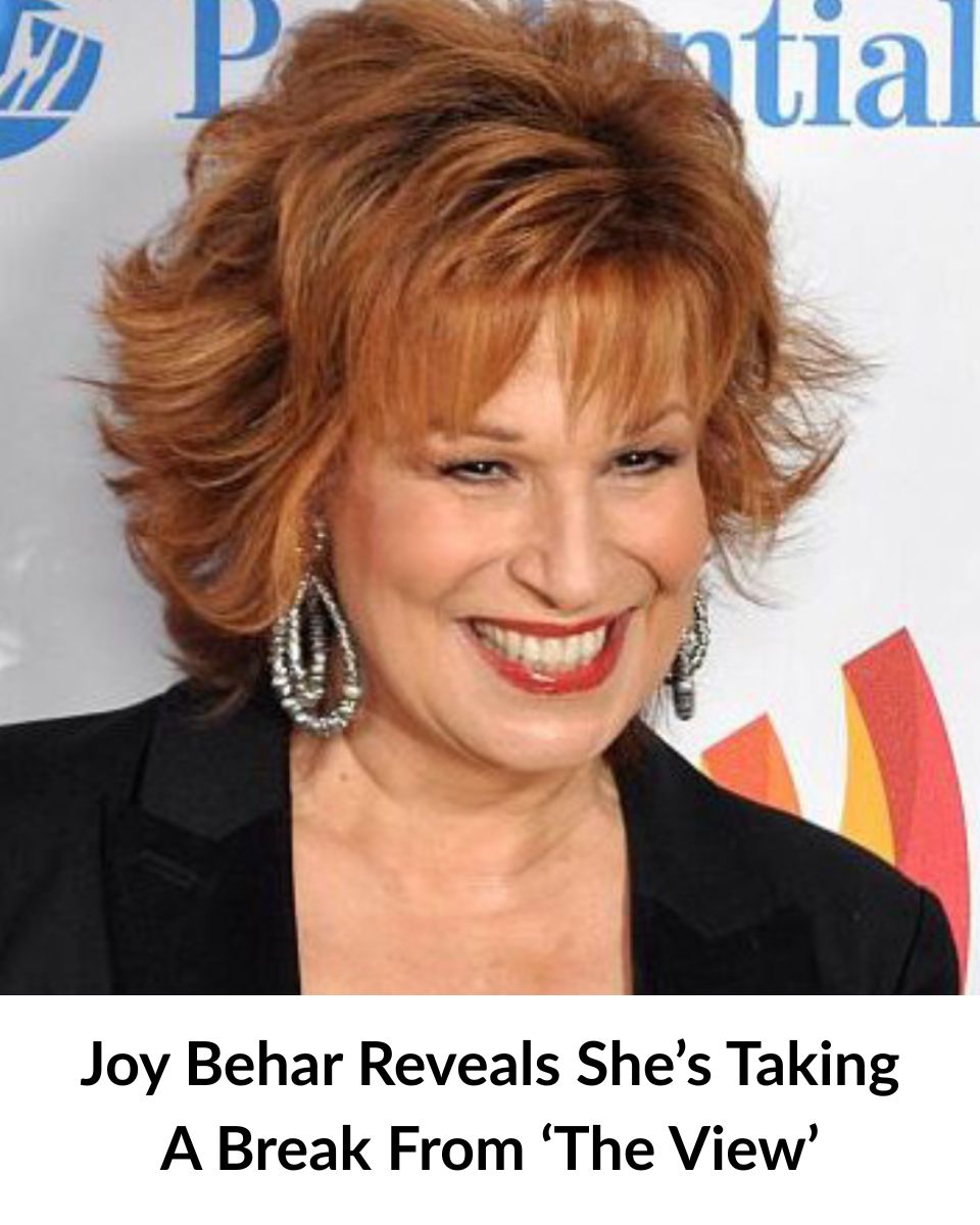 Joy Behar Reveals She’s Taking A Break From ‘The View’!