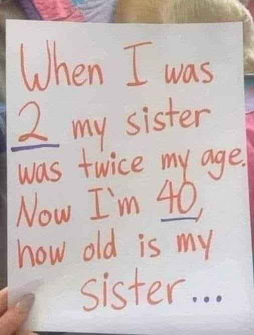 How old is my sister? – TrueStories!