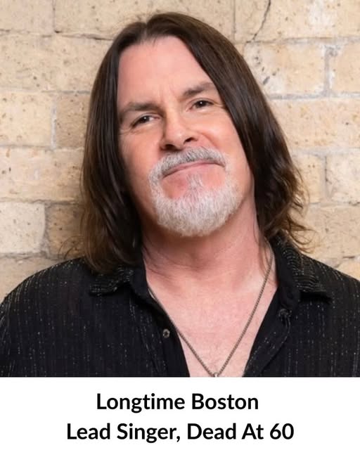 Longtime Boston Lead Singer, Dead At 60!