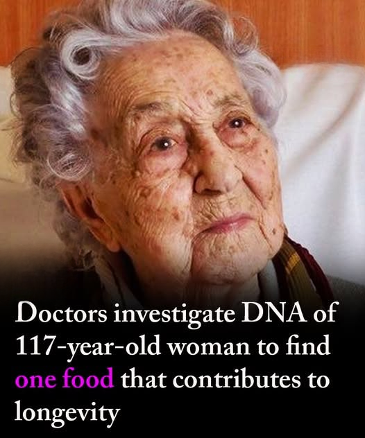Doctors study DNA of a 117-year-old woman to find a food linked to longer life