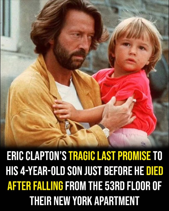 Eric Clapton’s Tragic Last Promise to His Son, Who Fell 53 Floors