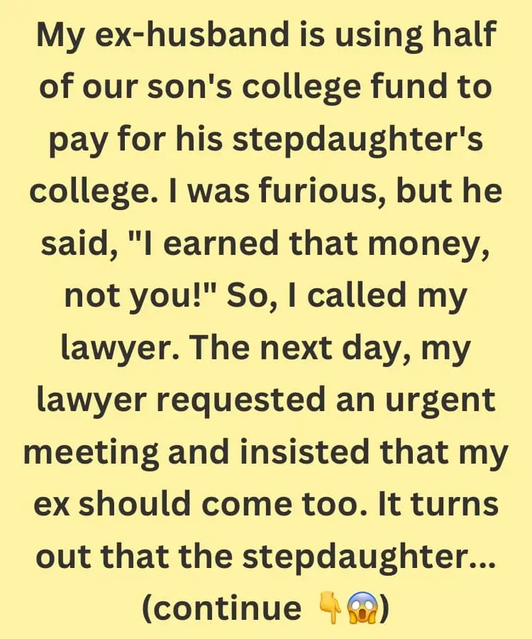 Our son’s college funds were being wasted on my ex’s stepdaughter.!