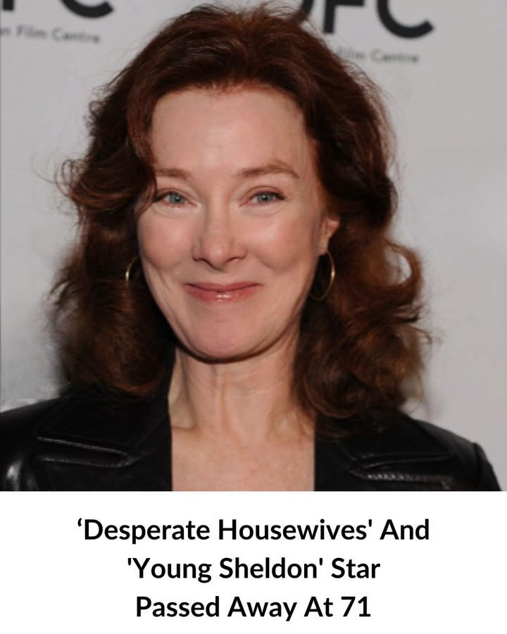 ‘Desperate Housewives’ & ‘Young Sheldon’ Star Dies at 71