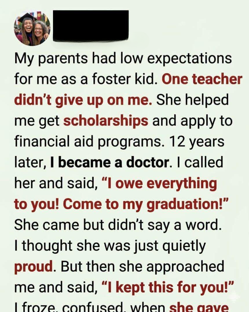 My Foster Care Teacher Believed I Could Be a Doctor—Years Later, She Gave Me Something